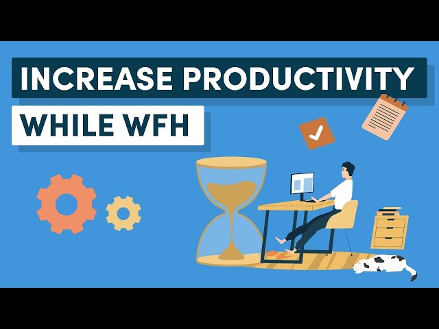 10 Effective Tips to Boost Your Productivity While Working from Home