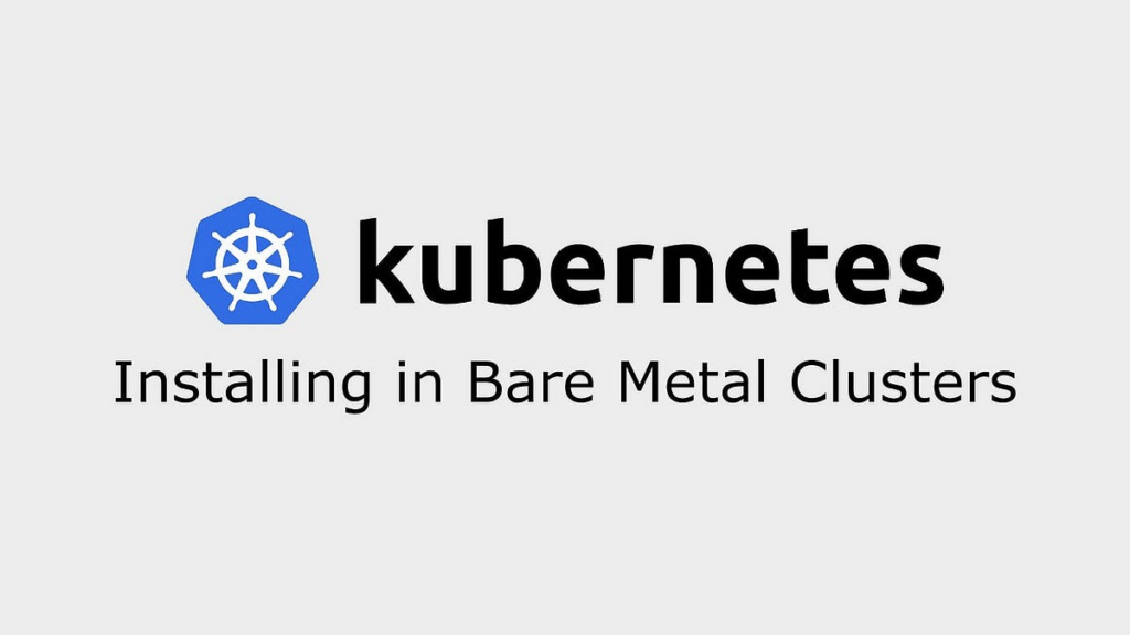 Kubernetes Baremetal Install and Maintenance Made Easy