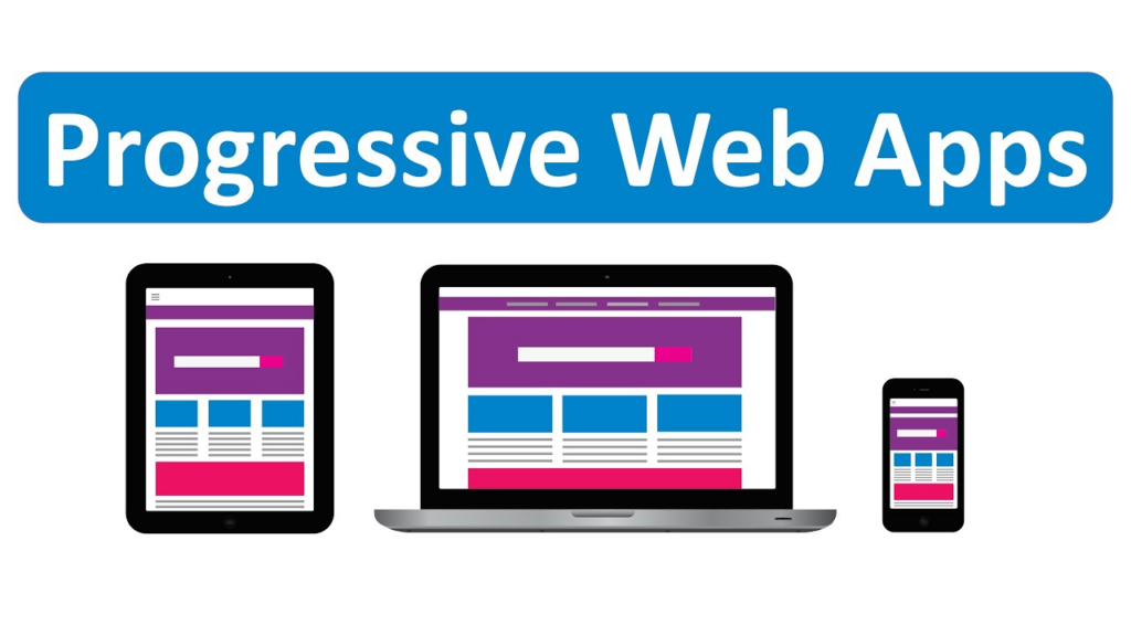 Progressive Web Apps (PWAs); Introduction and Their Benefits