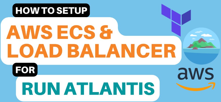 Atlantis GitOps for Terraform in ECS Deployment