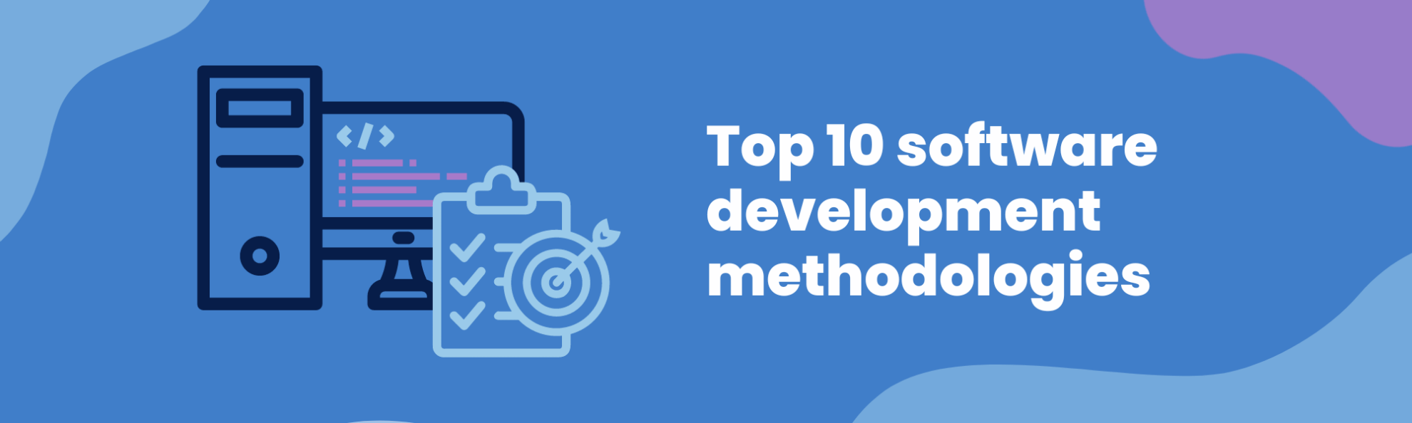 Top 10 Software Development Methodologies: A Comprehensive Guide ...